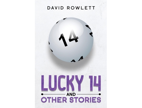 Livro Lucky 14 and Other Stories de David Rowlett (Inglês)