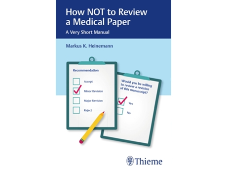 Livro How NOT to Review a Medical Paper de Markus Heinemann (Inglês)