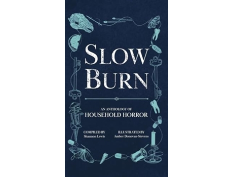 Livro Slow Burn An Anthology of Household Horror de Shannon Lewis (Inglês - Capa Dura)