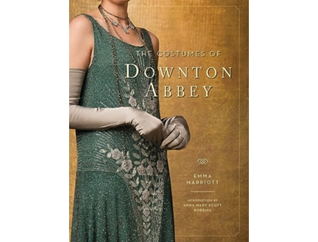 Livro Costumes of Downton Abbey de Emma Marriott (Inglês - Capa Dura)