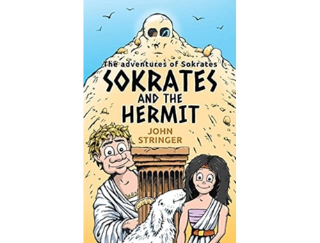 Livro Sokrates And The Hermit The Adventures Of Sokrates De John Stringer (inglês)