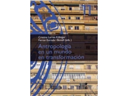 Livro Antropología en un mundo en transformación de Larrea Killinger e Cristina (Espanhol)