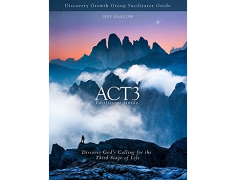 Livro ACT3 Facilitator Guide de Jeff Harlow (Inglês)