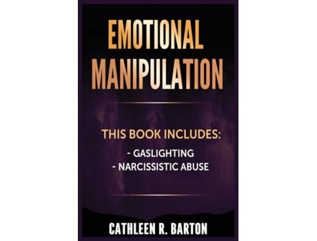 Livro Emotional Manipulation Gaslighting, Narcissistic Abuse De Barton, Cathleen Et Al. (inglês)
