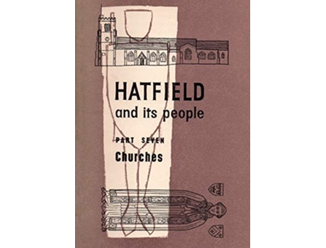 Livro Hatfield and Its People Part 7 Churches de Wea Hatfield WEA Hatfield Branch (Inglês)