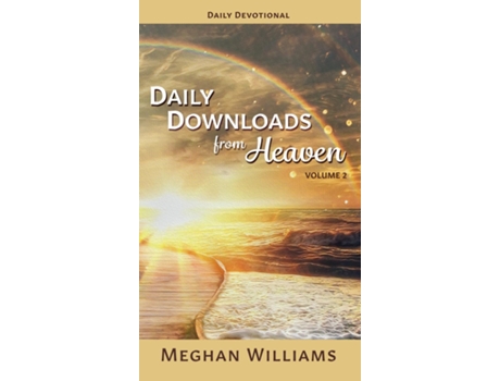 Livro Daily Downloads From Heaven Volume 2 De Meghan Williams (inglês)