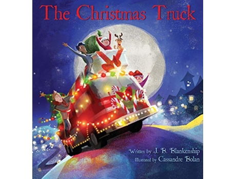 Livro The Christmas Truck de J B Blankenship (Inglês)