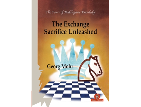 Livro Exchange Sacrifice Unleashed de Georg Mohr (Inglês - Capa Dura)