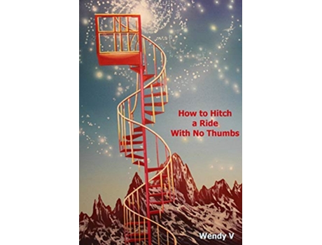 Livro How to Hitch a Ride With No Thumbs de Wendy V (Inglês)