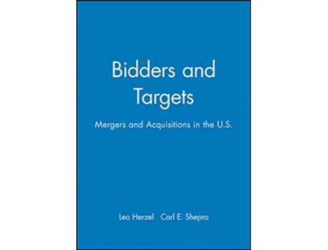 Livro Bidders and Targets de Leo Herzel e Richard W Shepro (Inglês - Capa Dura)