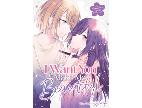 Livro I Want You to Make Me Beautiful! The Complete Manga Collection de Cocoa (Inglês)