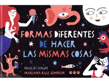 Livro Formas Diferentes De Hacer Las Mismas Cosas de Nicolas Schuff (Espanhol)