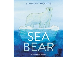 Livro Sea Bear de Lindsay Moore (Inglês)