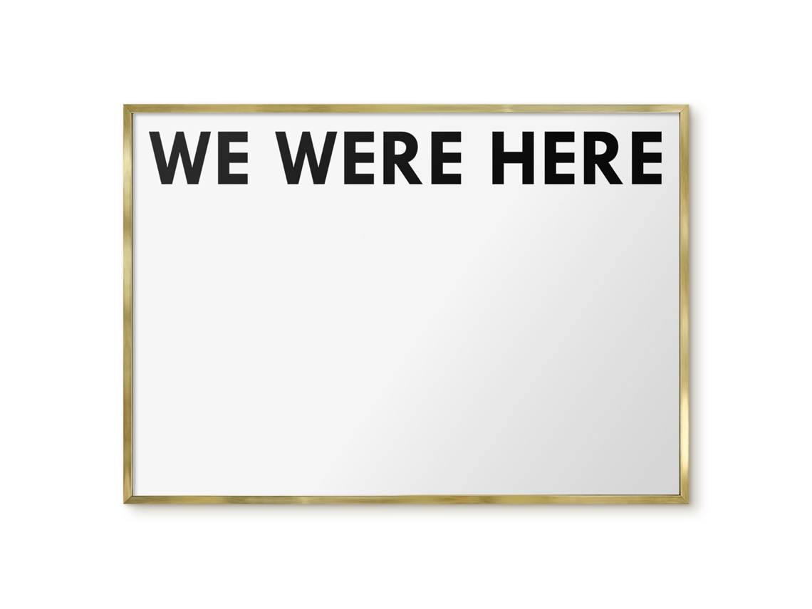 Magnetic Glass Board We Were Here For The Hall Espelharte (100x70 Cm)