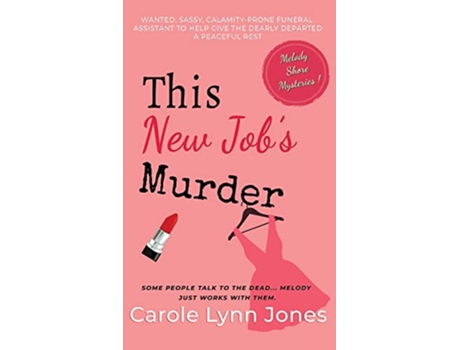 Livro This New Jobs Murder The Melody Shore Mysteries de Carole Lynn Jones (Inglês)