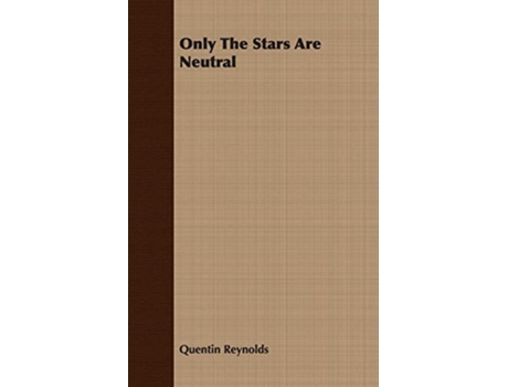 Livro Only The Stars Are Neutral de Quentin Reynolds (Inglês)