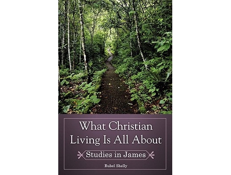 Livro What Christian Living Is All About de Rubel Shelly (Inglês)