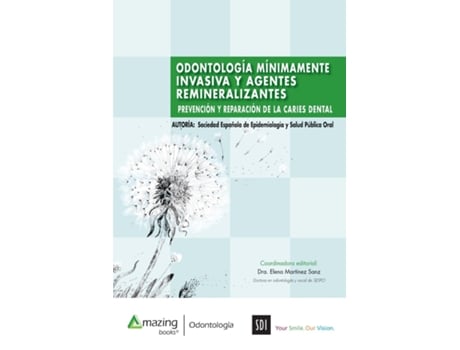 Livro Odontología Mínimamente Invasiva Y Agentes Remineralizantes Prevención Y Reparación De La Caries Dental De Elena Martínez Sanz (inglês)