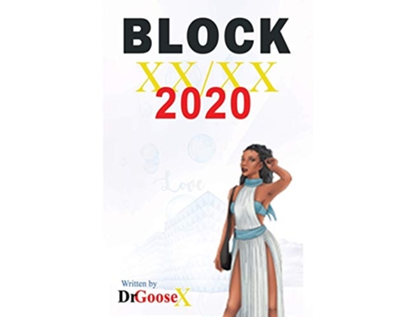 Livro BLOCK XXXX BLOCK 2020 de DrGooseX DrGoose X (Inglês)