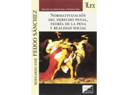 Livro Normativización Del Derecho Penal, Teoría De La Pena Y Realidad Social de Feijoo Sanchez Bernardo Jose (Espanhol)