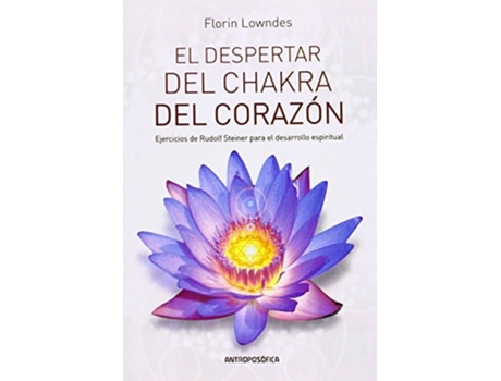 Livro El Despertar Del Chakra Del Corazón Da Editorial Rudolf Steiner De Florin Lowndes (espanhol)