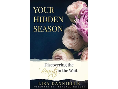 Livro Your Hidden Season Discovering the Beauty in the Wait de Lisa Dannielle (Inglês)