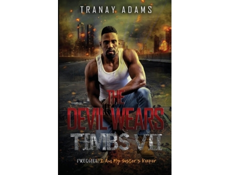 Livro THE DEVIL WEARS TIMBS 7 I Am My Sisters Keeper de Tranay Adams (Inglês)