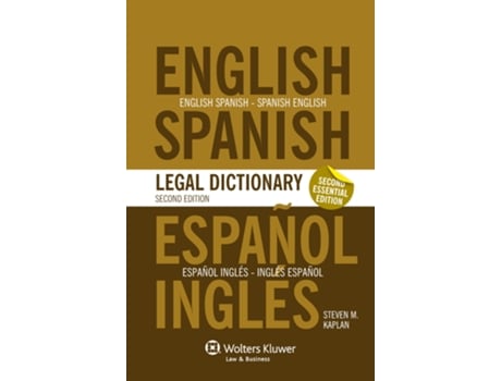 Livro Essential English/Spanish and Spanish/English Legal Dictionary de Steven Kaplan (Inglês)
