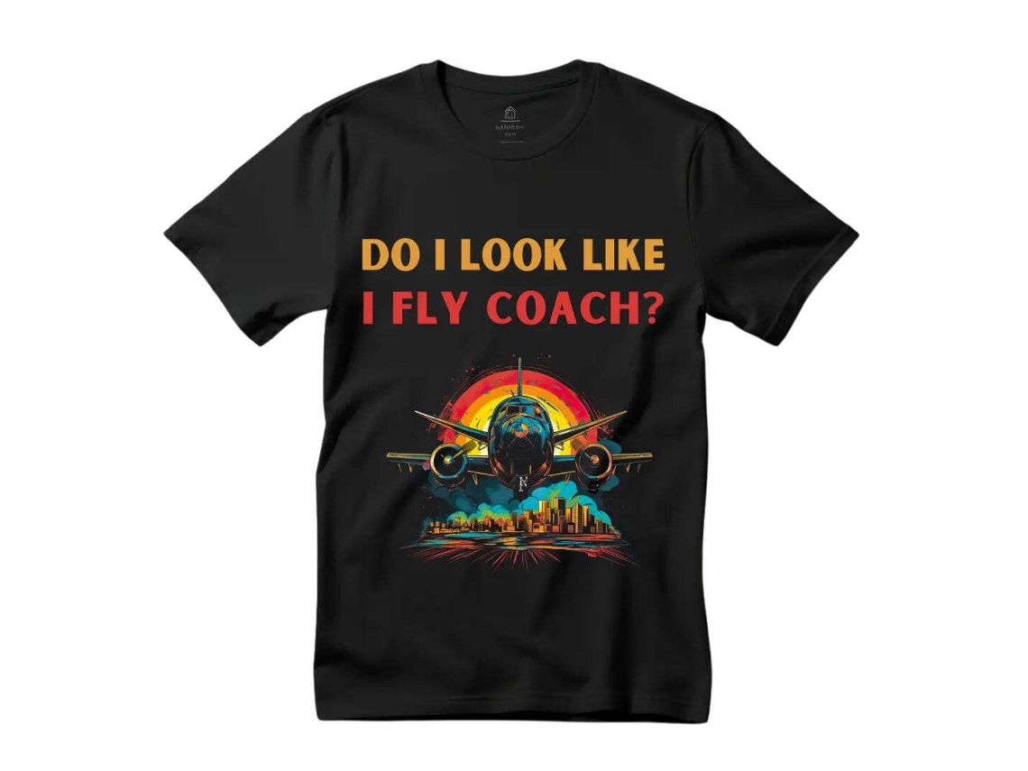 T-shirt Rockinstone Do I Look Like I Fly Coach?' Attitude (m)
