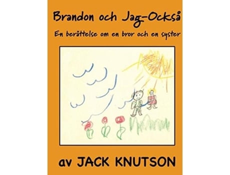 Livro Brandon Och Jag Också En Berättelse Om En Bror Och En Syster De Jack R Knutson (inglês)