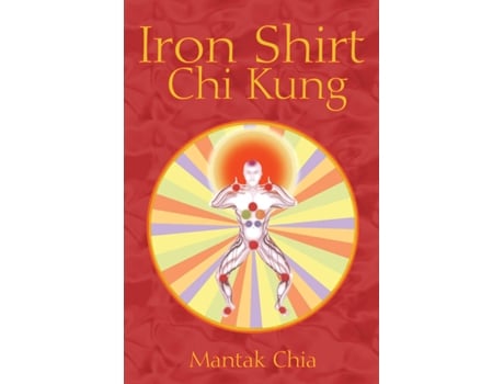 Livro Iron Shirt Chi Kung de Mantak Chia (Inglês)