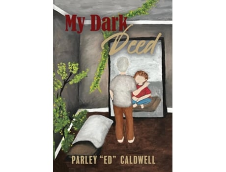 Livro My Dark Deed De Parley Caldwell (inglês)