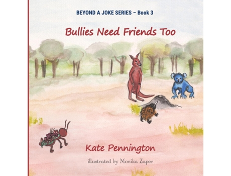 Livro Bullies Need Friends Too De Kate Pennington (inglês)