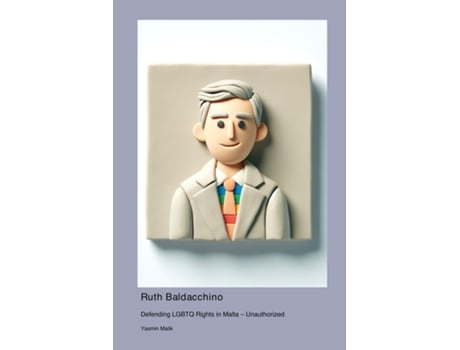 Livro Ruth Baldacchino Defending LGBTQ Rights in Malta - Unauthorized de Yasmin Malik (Inglês)