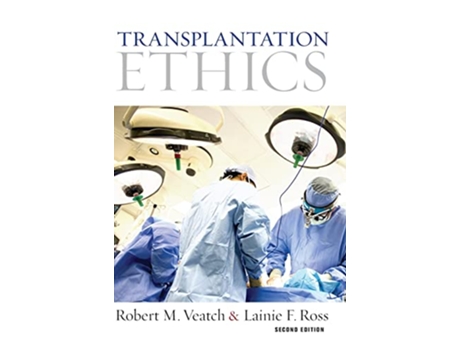 Livro Transplantation Ethics de Robert Veatch e Lainie F Ross (Inglês - Capa Dura)