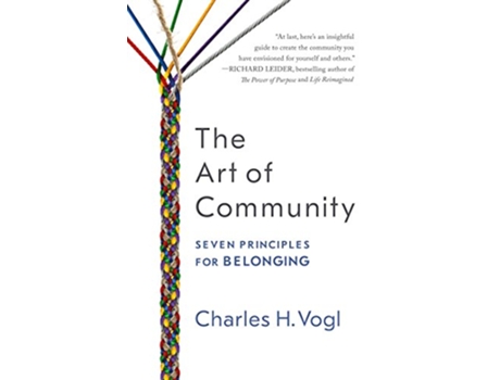 Livro Art of Community Seven Principles for Belonging de Charles Vogl (Inglês)