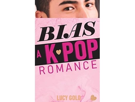 Livro Bias - A K-pop Romance De Lucy Gold (inglês - Capa Dura)