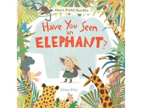 Livro Have You Seen an Elephant? de Elina Ellis (Inglês - Capa Dura)