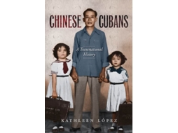 Livro Chinese Cubans de Kathleen M López (Inglês)