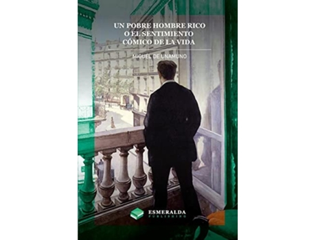 Livro Un Pobre Hombre Rico O El Sentimiento Cómico De La Vida De Miguel De Unamuno (espanhol)