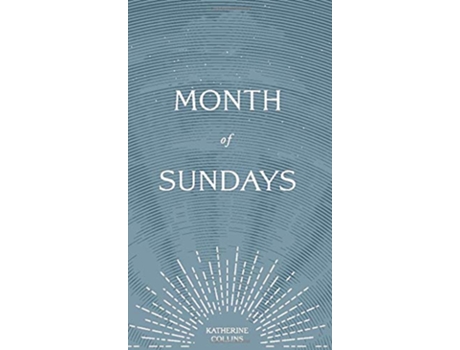 Livro Month of Sundays de Katherine Collins (Inglês)
