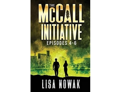 Livro The Mccall Initiative Episodes 4-6 De Lisa Nowak (inglês)