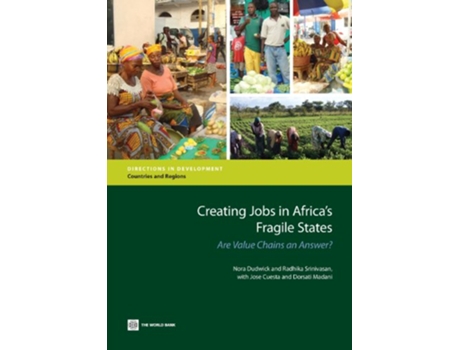 Livro Creating Jobs in Africas Fragile States Are Value Chains an Answer Directions in Development de Nora Dudwick Radhika Srinivasan (Inglês)