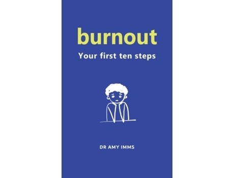 Livro Burnout: Your First Ten Steps Amy Imms (Inglês)