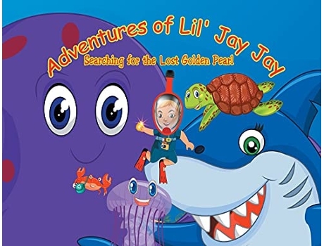 Livro Adventures Of Lil Jay Jay Searching For The Lost Golden Pearl De Jason Kenzie (inglês)