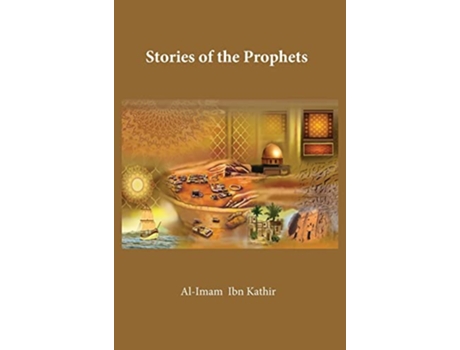 Livro Stories of the Prophets de Ismail Ibn Katheer (Inglês - Capa Dura)