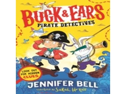 Livro Buck Ears Pirate Detectives Spot the hidden clues to solve the pirate mystery in the funniest book of the year! de Jennifer Bell (Inglês)