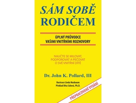 Livro SELF-Parenting SÁM SOBE RODICEM ÚPLNÝ PRUVODCE VAŠIMI VNITRNÍMI ROZHOVORY de John K Pollard (Inglês)