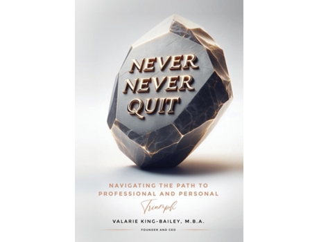 Livro NEVER, NEVER QUIT de Valarie King-Bailey (Inglês)