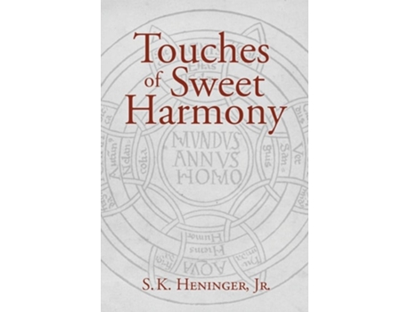 Livro Touches Of Sweet Harmony Pythagorean Cosmology And Renaissance Poetics De Jr S K Heninger E S K Heninger Jr (inglês)
